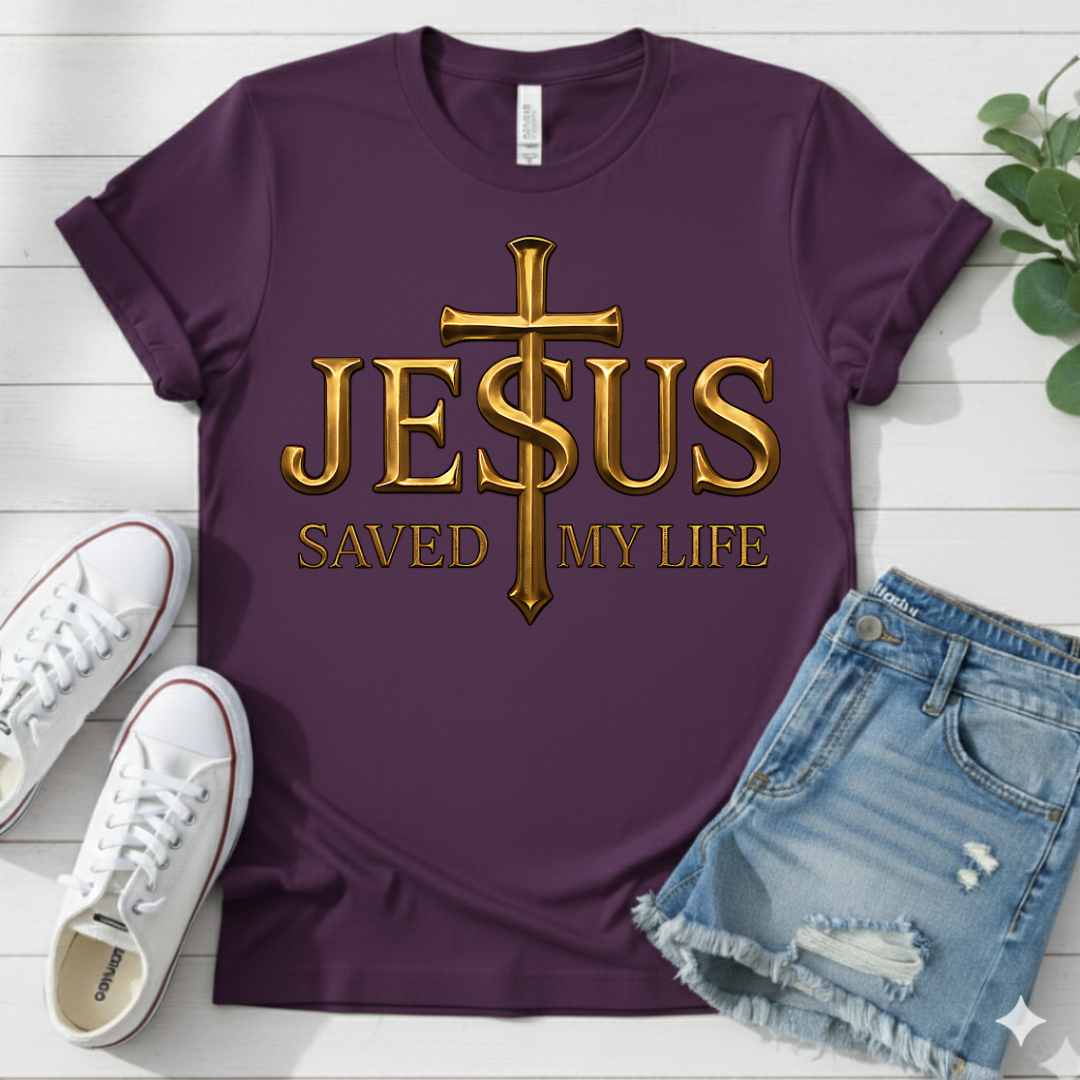 JESUS SAVED MY LIFE T-SHIRT