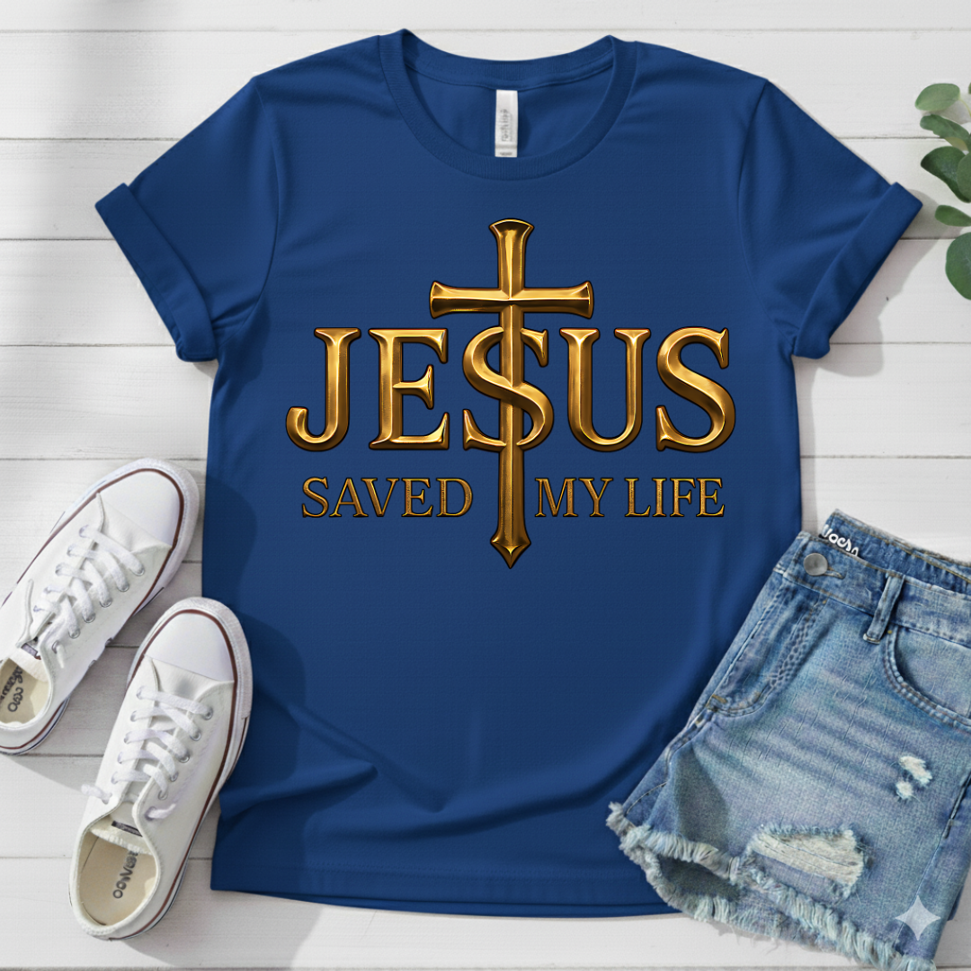 JESUS SAVED MY LIFE T-SHIRT