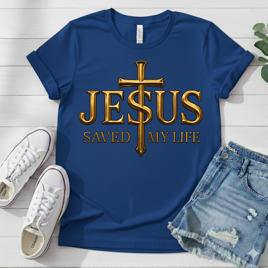 JESUS SAVED MY LIFE T-SHIRT