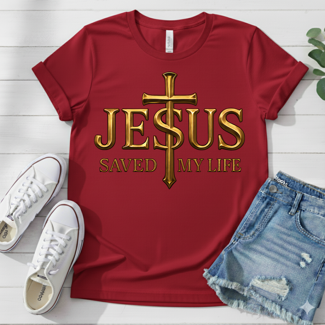 JESUS SAVED MY LIFE T-SHIRT