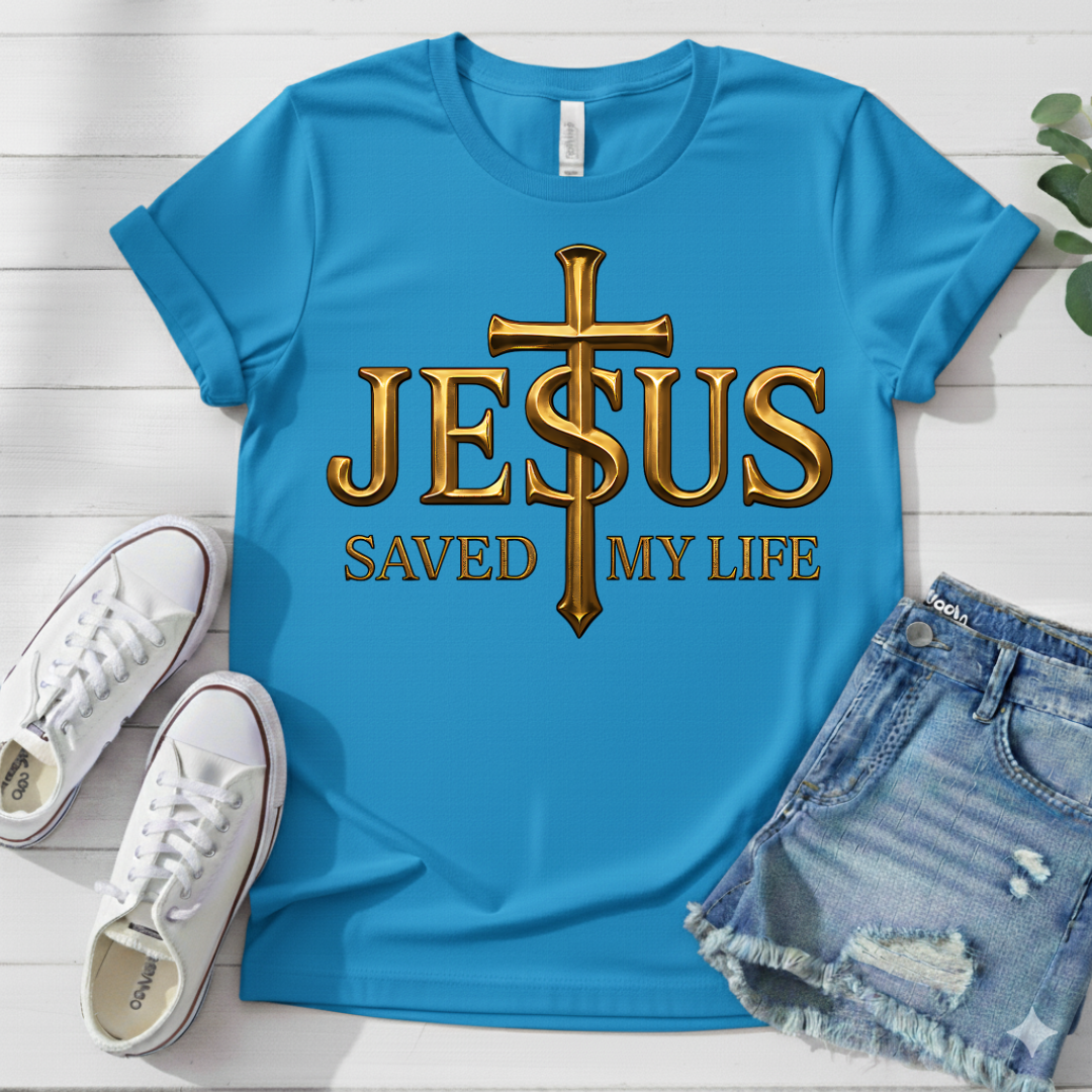 JESUS SAVED MY LIFE T-SHIRT