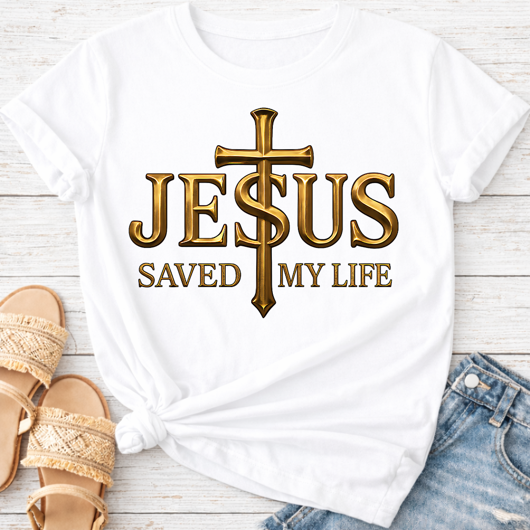 JESUS SAVED MY LIFE T-SHIRT