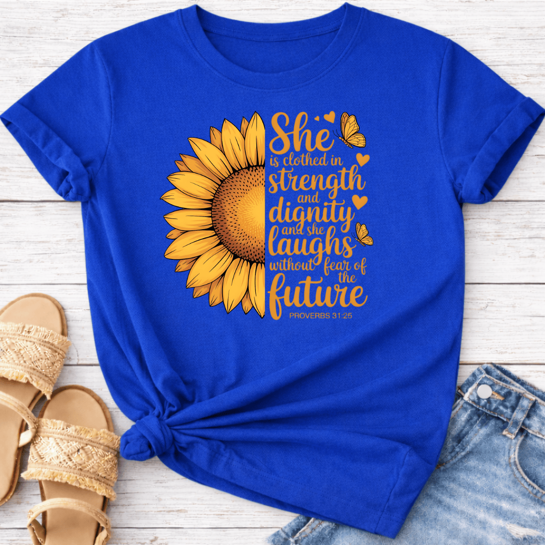 PROVERBS 31:25 T-SHIRT