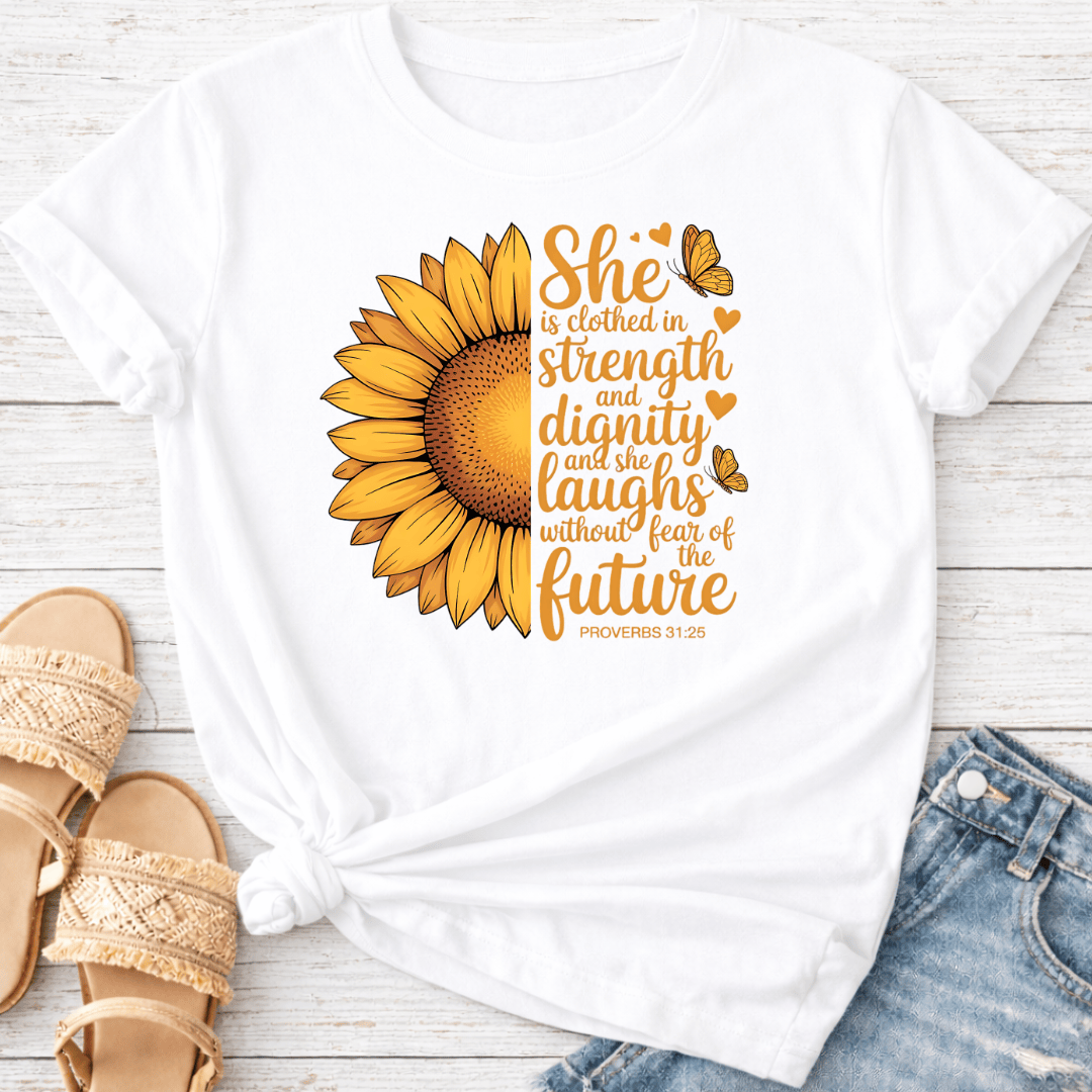 PROVERBS 31:25 T-SHIRT