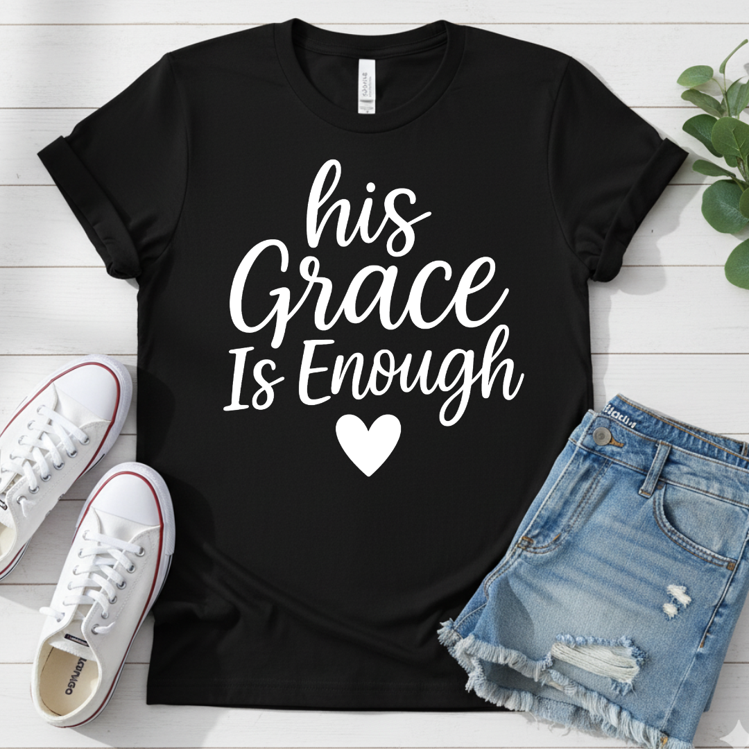 HIS GRACE IS ENOUGH T-SHIRT