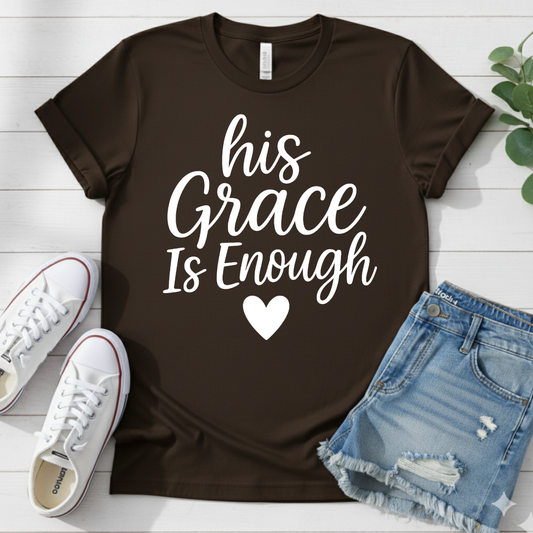 HIS GRACE IS ENOUGH T-SHIRT