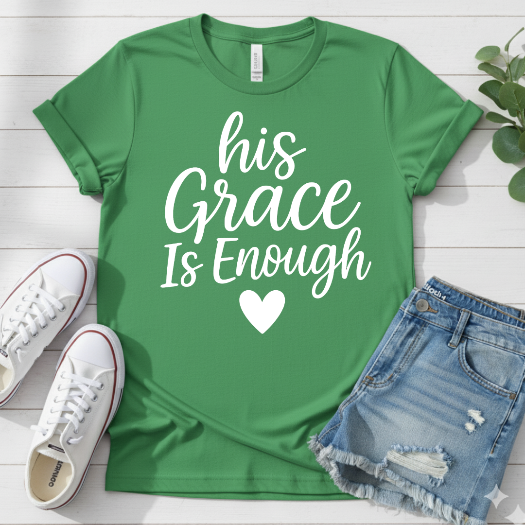 HIS GRACE IS ENOUGH T-SHIRT
