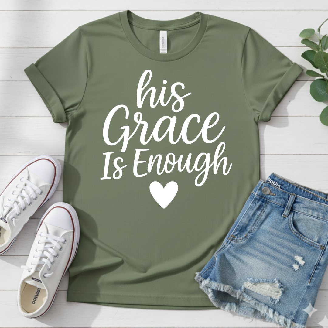 HIS GRACE IS ENOUGH T-SHIRT