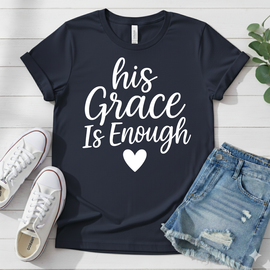HIS GRACE IS ENOUGH T-SHIRT