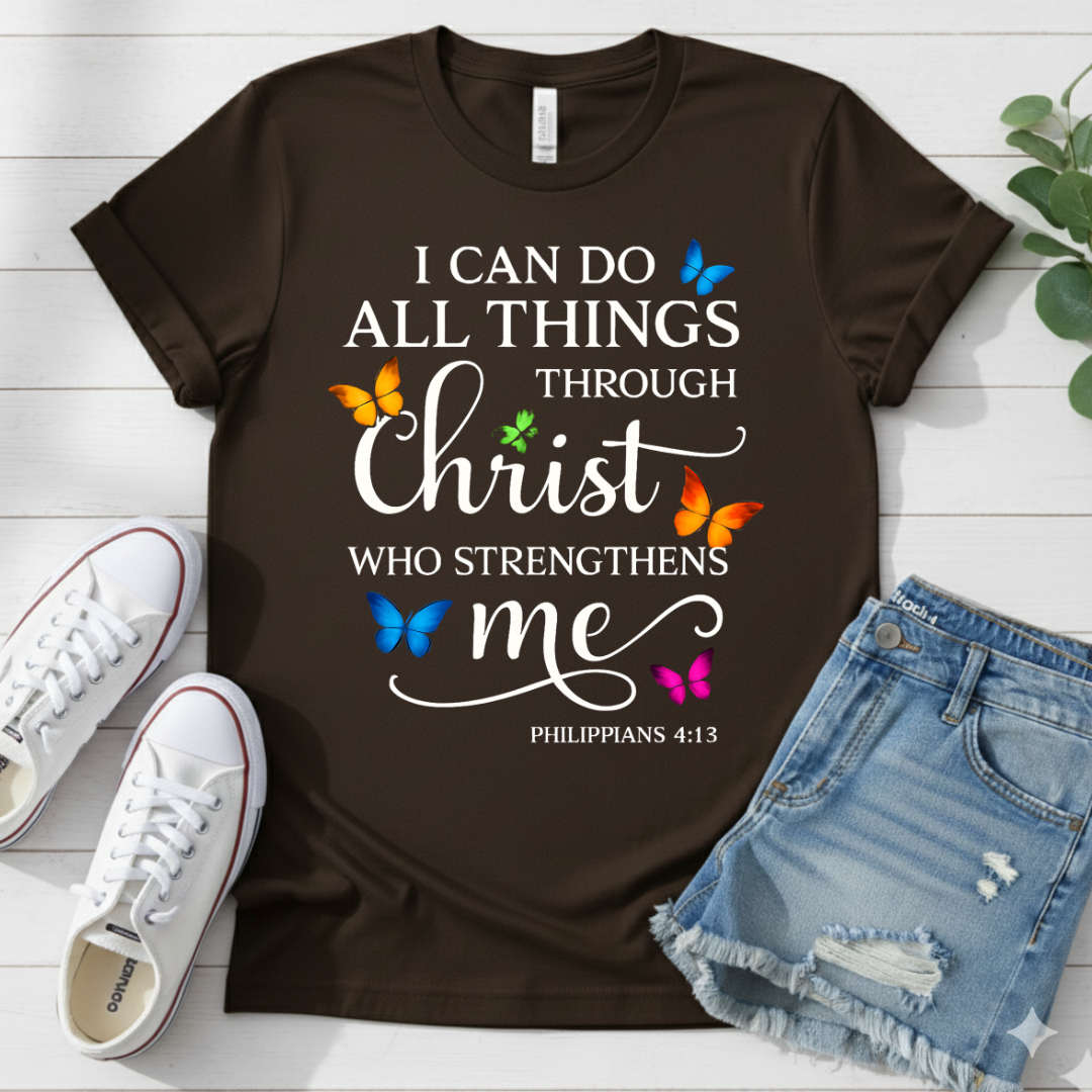 I CAN DO ALL THINGS THROUGH CHRIST T-SHIRT