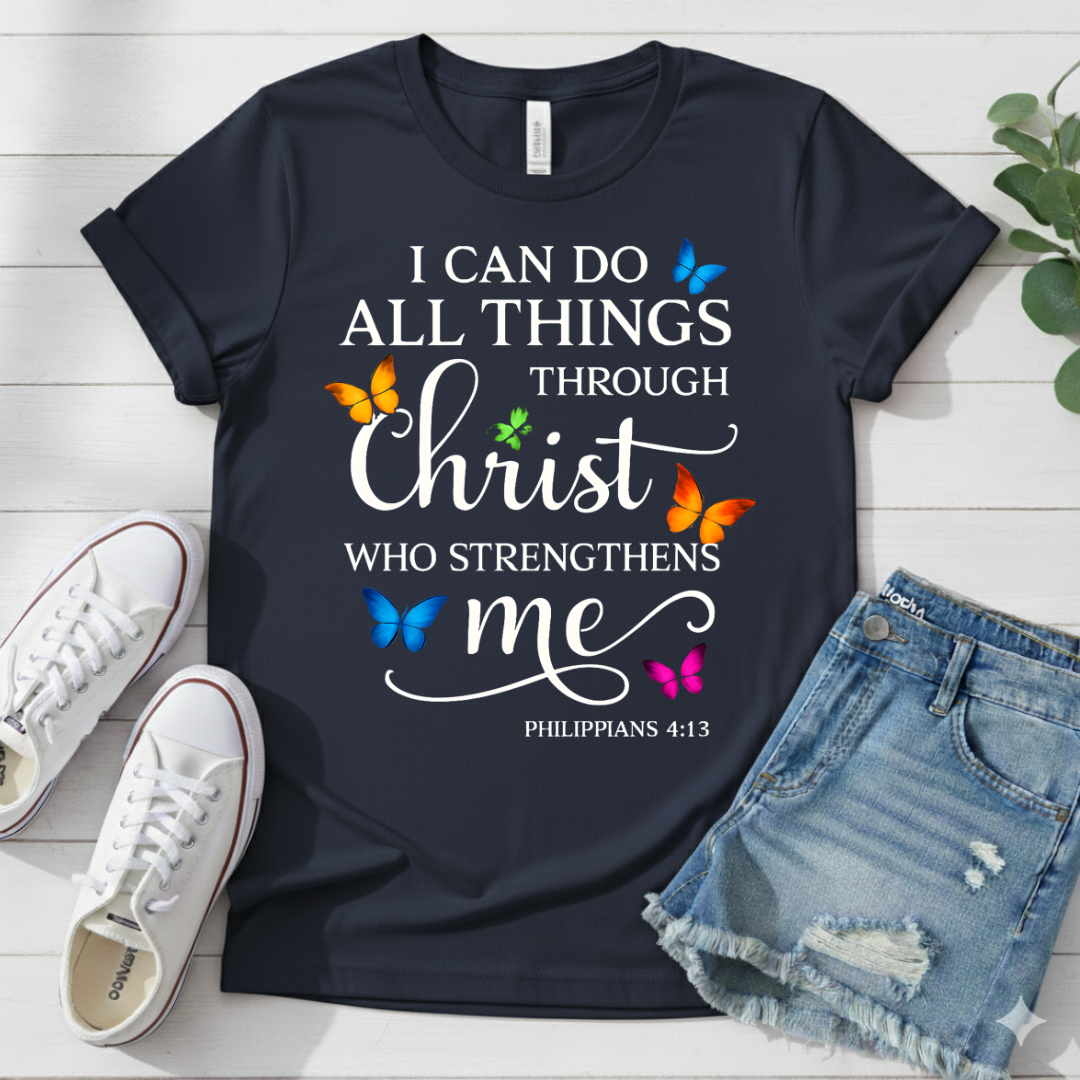 I CAN DO ALL THINGS THROUGH CHRIST T-SHIRT