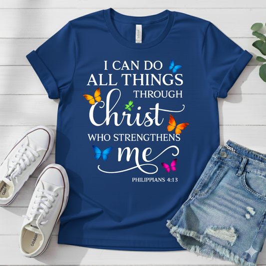 I CAN DO ALL THINGS THROUGH CHRIST T-SHIRT