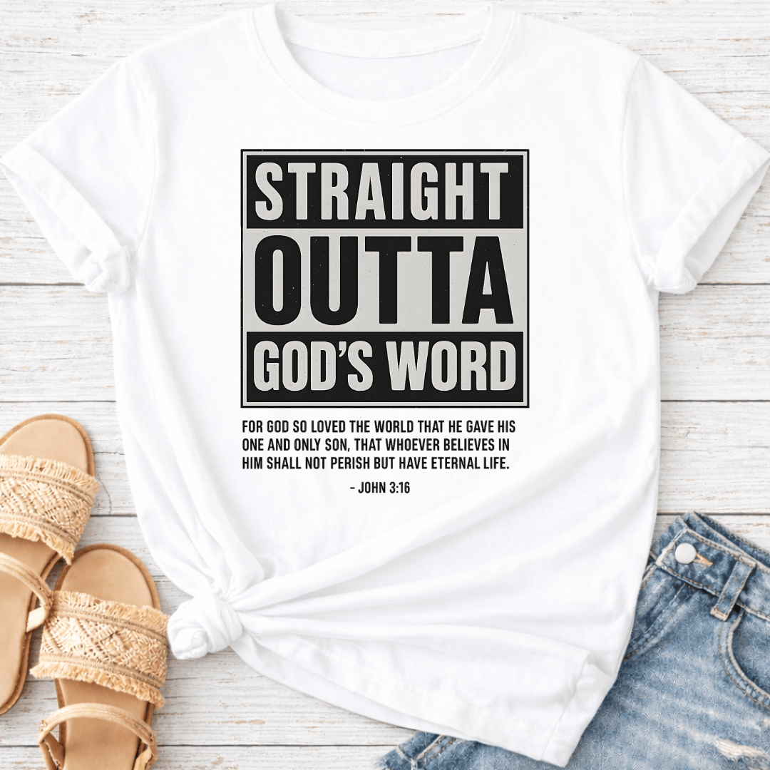 STRAIGHT OUTTA GOD'S WORD T-SHIRT