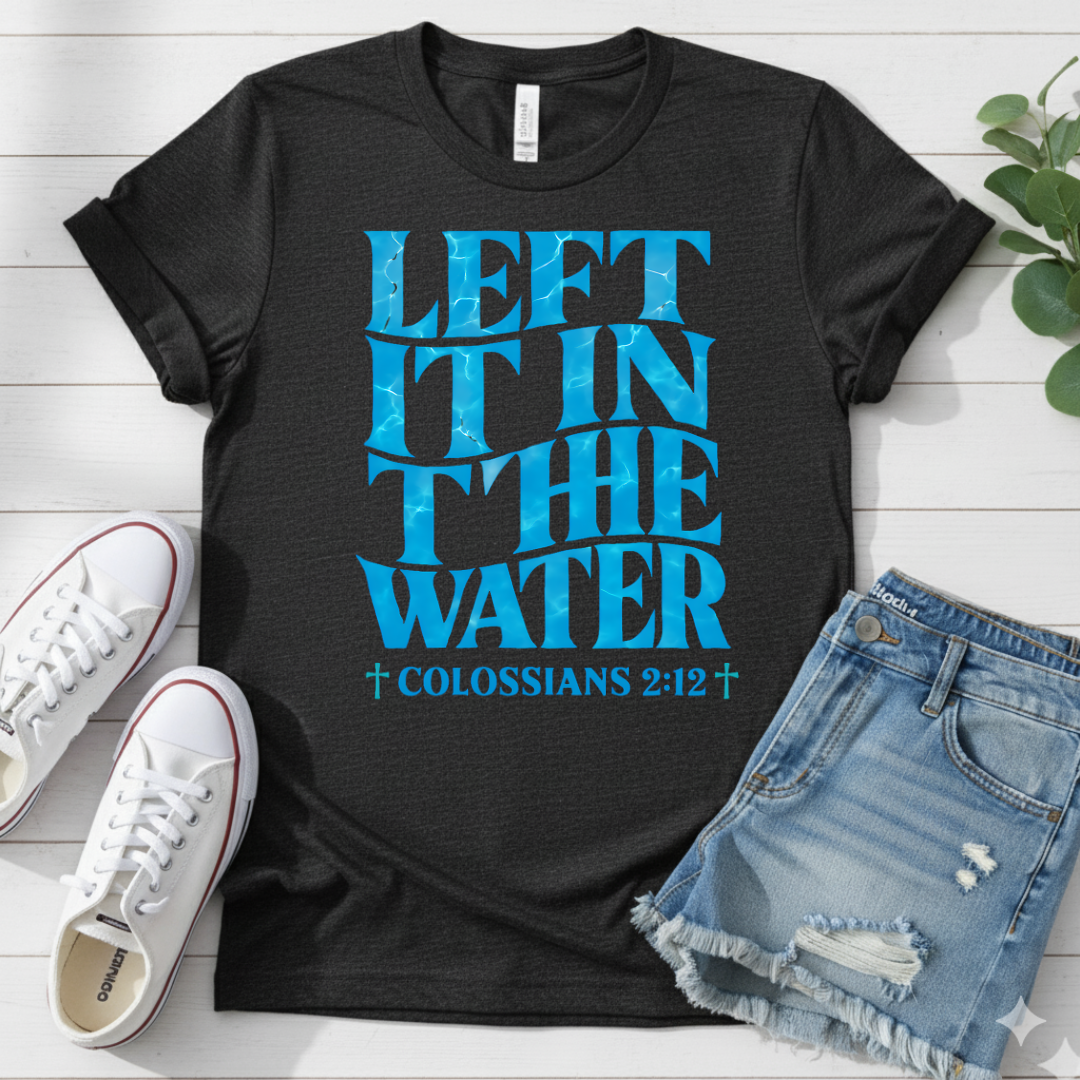 COLOSSIANS 2:12 T-SHIRT