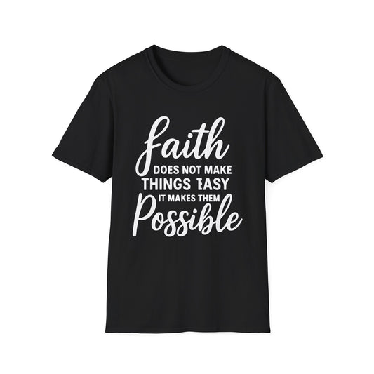 FAITH MAKES POSSIBLE T-SHIRT