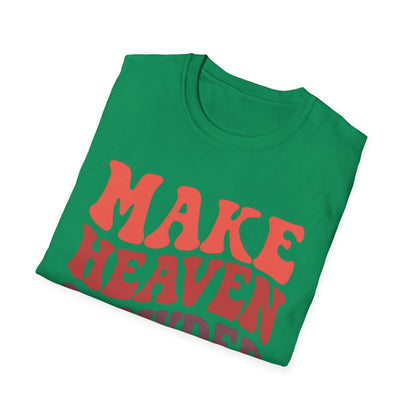 MAKE HEAVEN CROWDED T-SHIRT