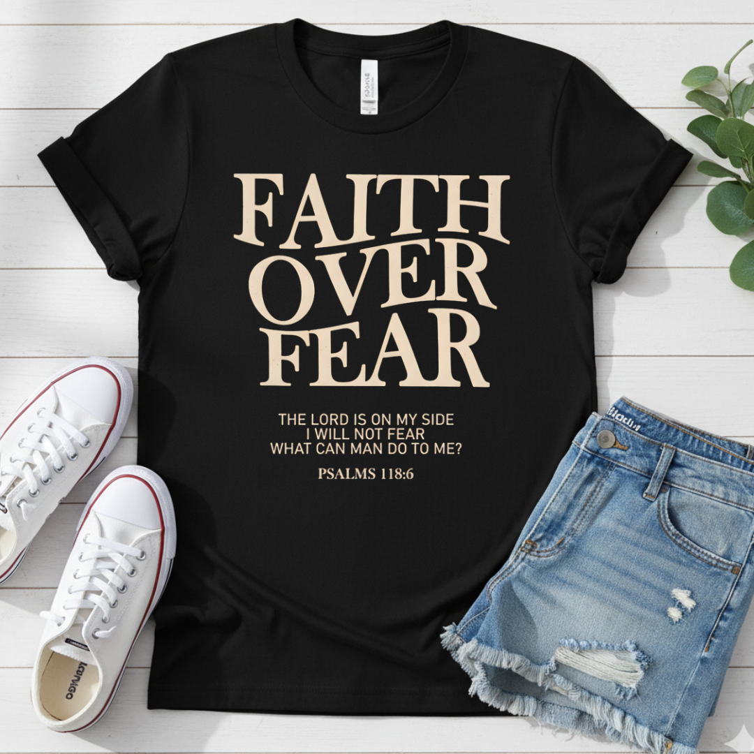 FAITH OVER FEAR T-SHIRT