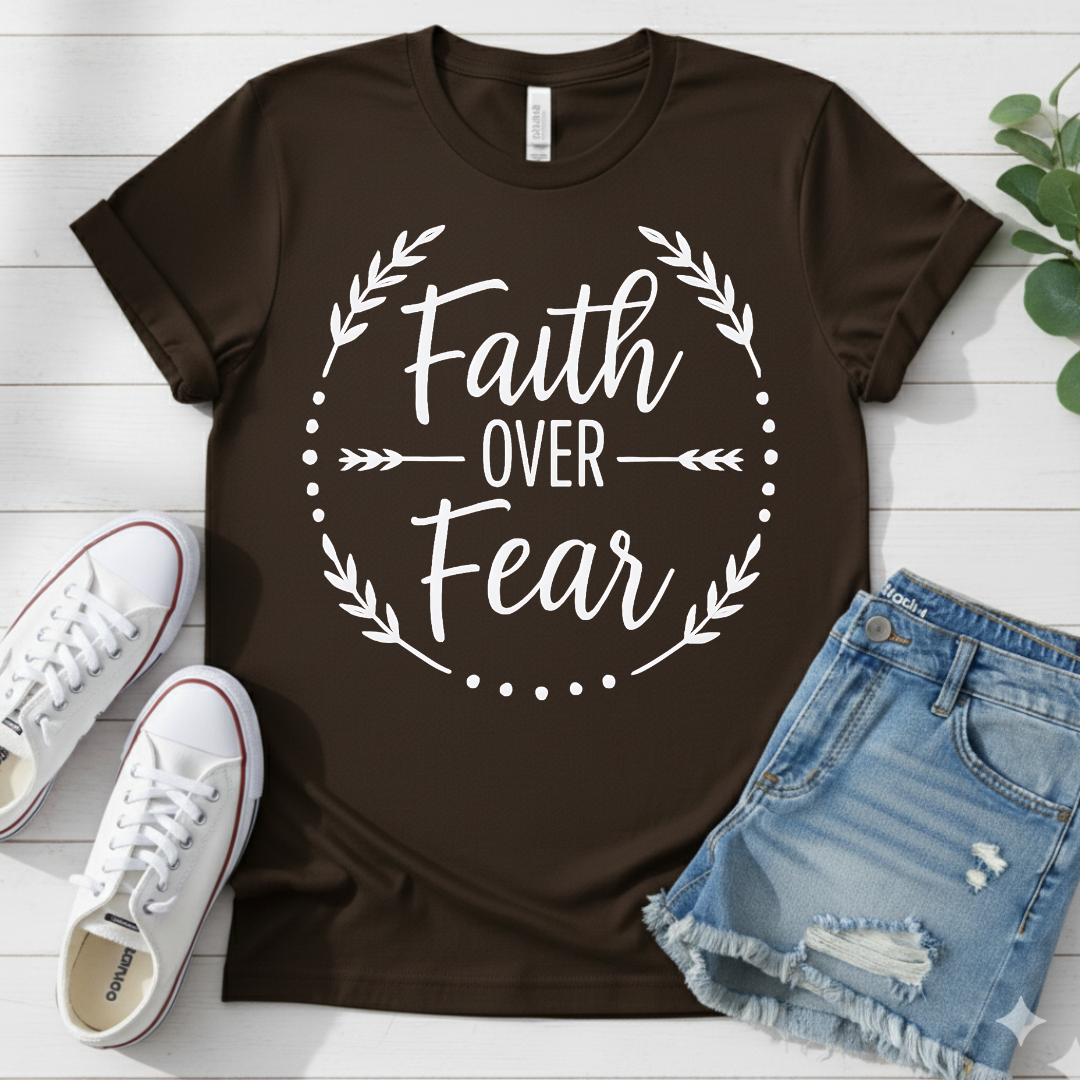FAITH OVER FEAR T-SHIRT