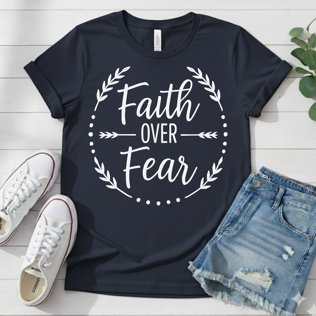 FAITH OVER FEAR T-SHIRT