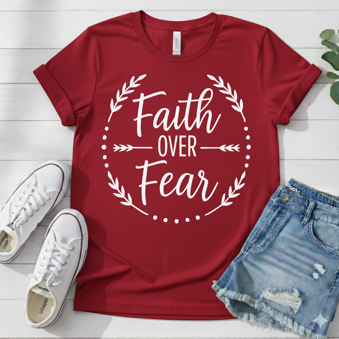 FAITH OVER FEAR T-SHIRT