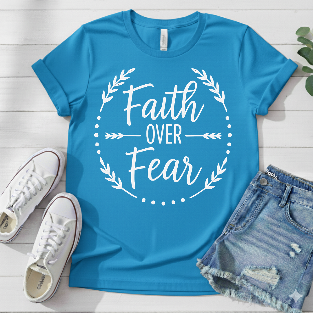 FAITH OVER FEAR T-SHIRT