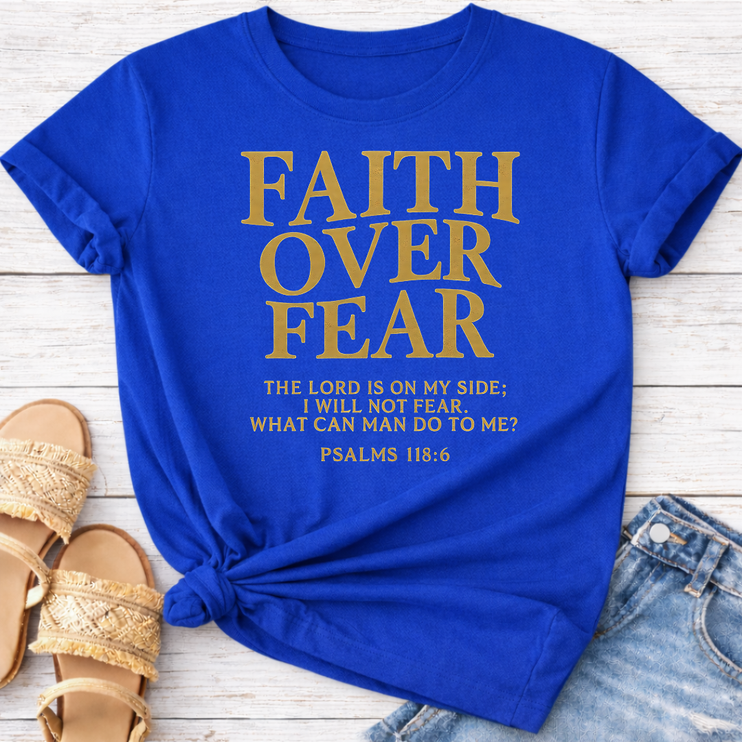 FAITH OVER FEAR T-SHIRT