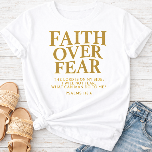 FAITH OVER FEAR T-SHIRT