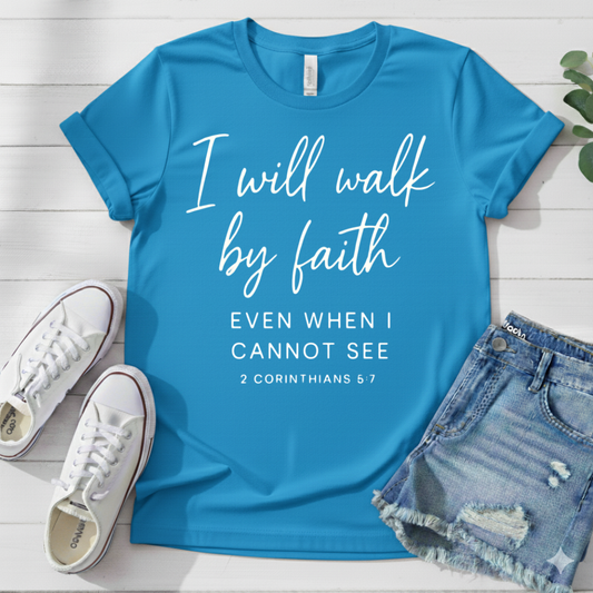 2 CORINTHIANS 5:7 T-SHIRT