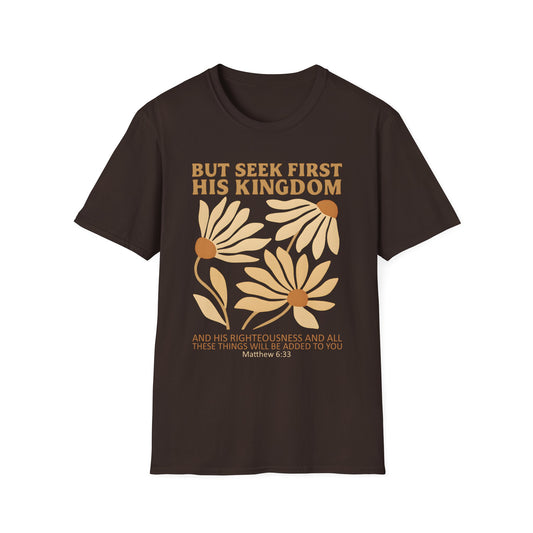 BUT SEEK FIRST HIS KINGDOM T-SHIRT