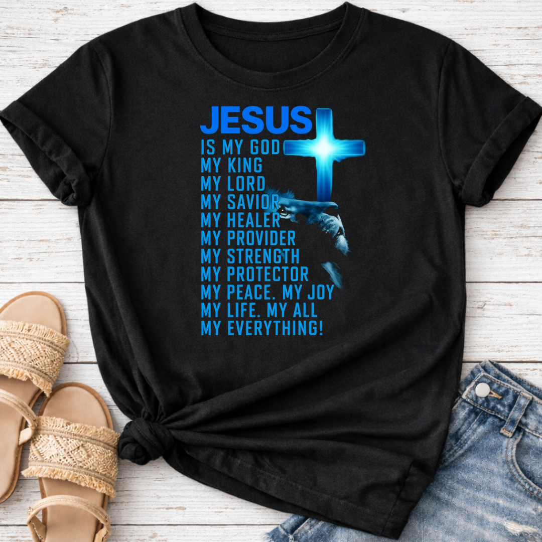 JESUS IS MY EVERYTHING T-SHIRT