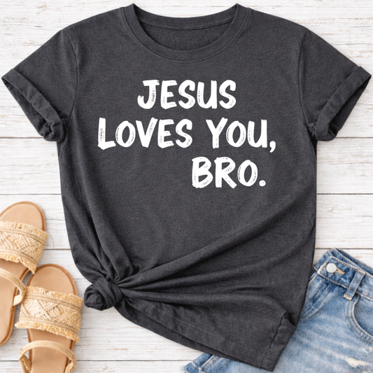 JESUS LOVES YOU BRO T-SHIRT